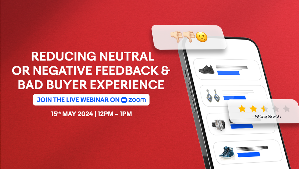 Online Webinar- Reducing Neutral/Negative Feedback & Bad Buyer Experience